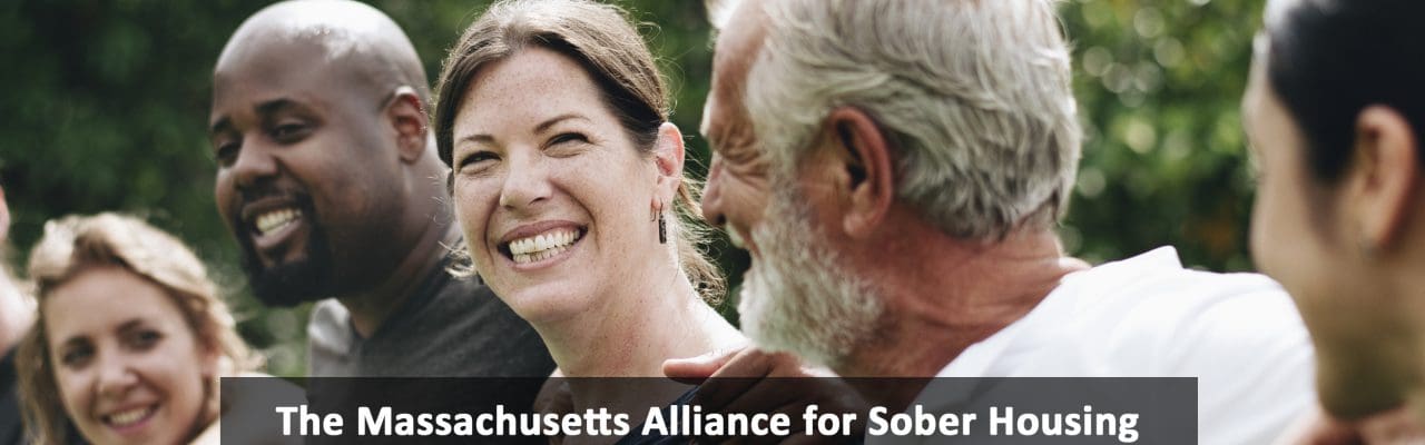 The Massachusetts Alliance for Sober Housing