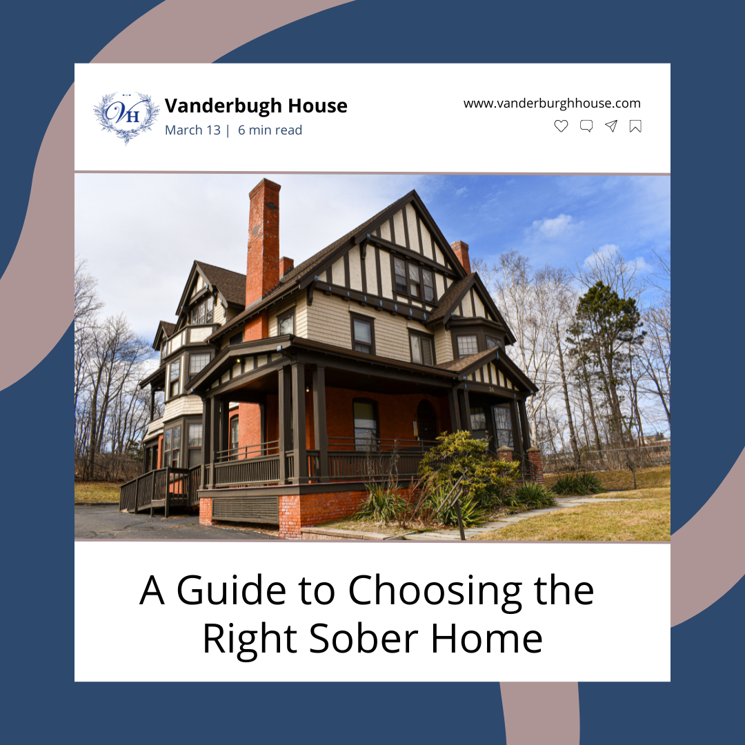 Choosing the Right Sober Living Home