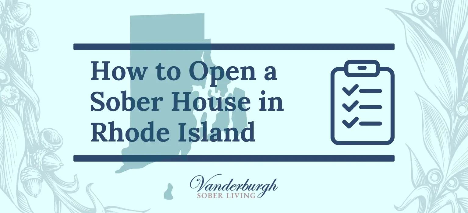 How to Start a Sober Living Home in Rhode Island: A 2026 Sober House Startup Guide