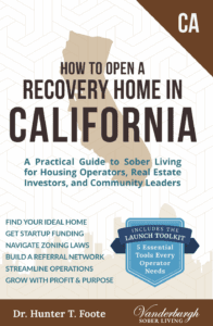 how to open a recovery home in california