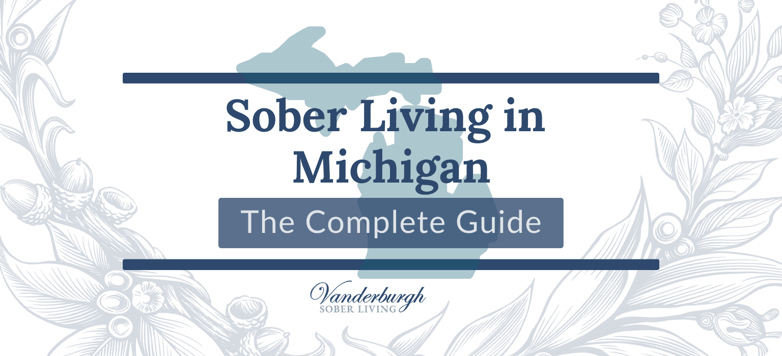 Sober Living in Michigan: A Comprehensive Guide to Recovery Housing
