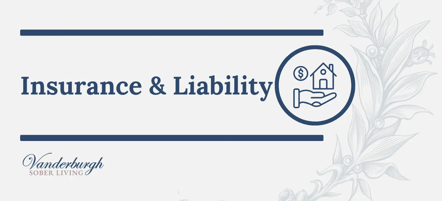 Insurance & Liability Issues for Landlords Leasing to Recovery Homes