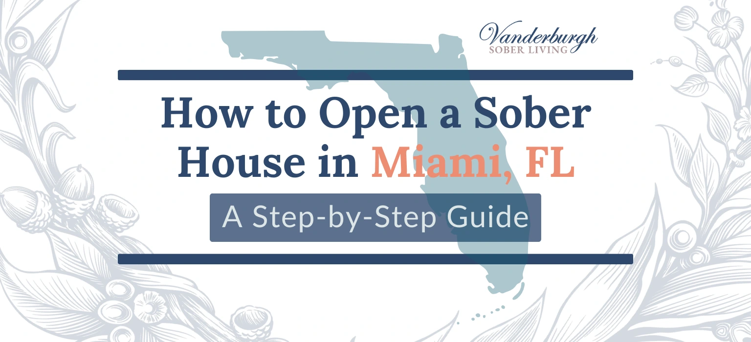 Starting a Recovery Home in Miami, FL: 8 Important Things To Learn in 2025