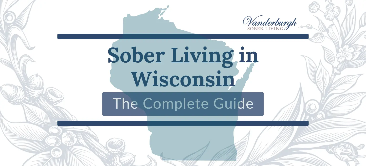 Sober Living in Wisconsin: What to Expect and How It Works