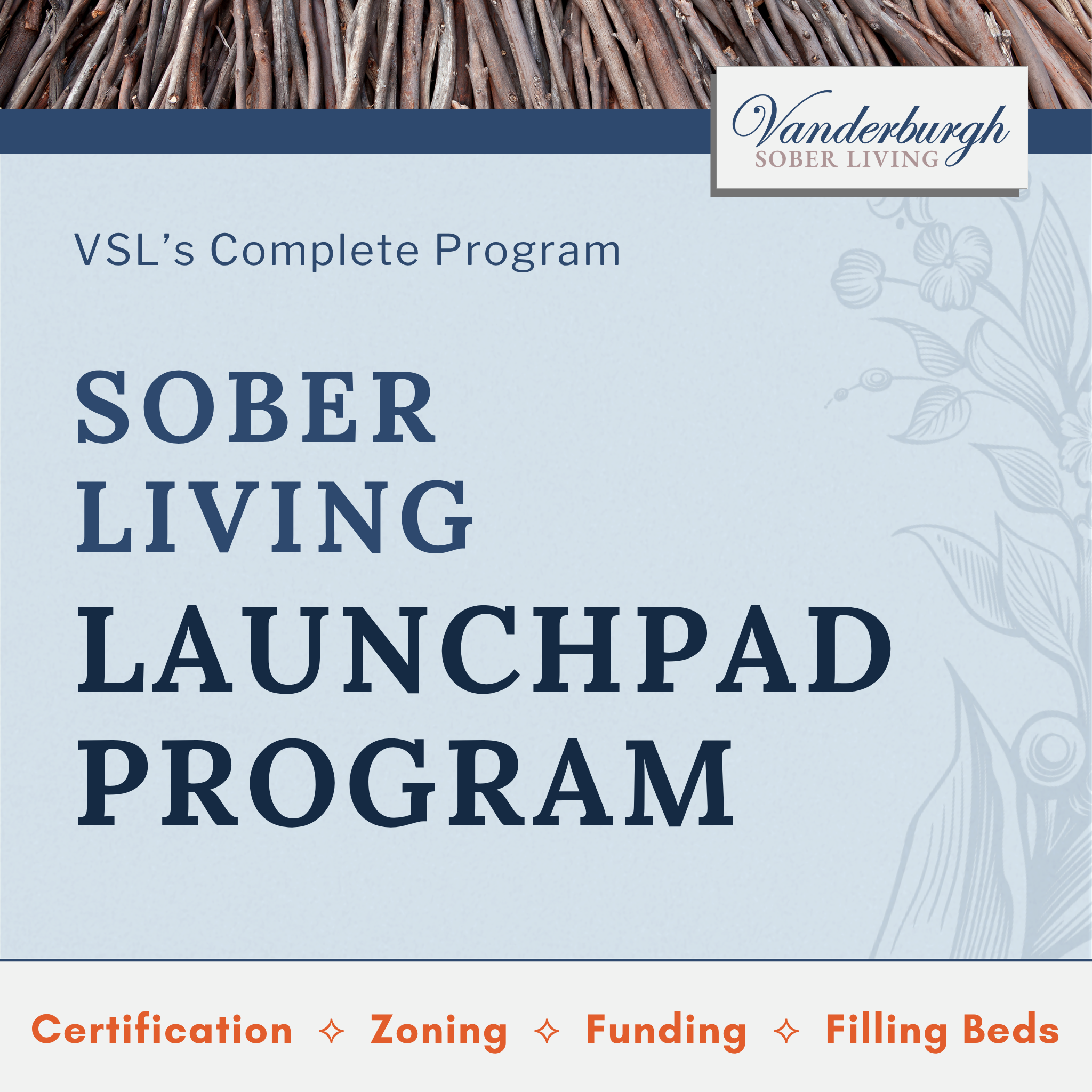 VSL Sober Living Launchpad Program — Certification, Zoning, Funding, Filling Beds