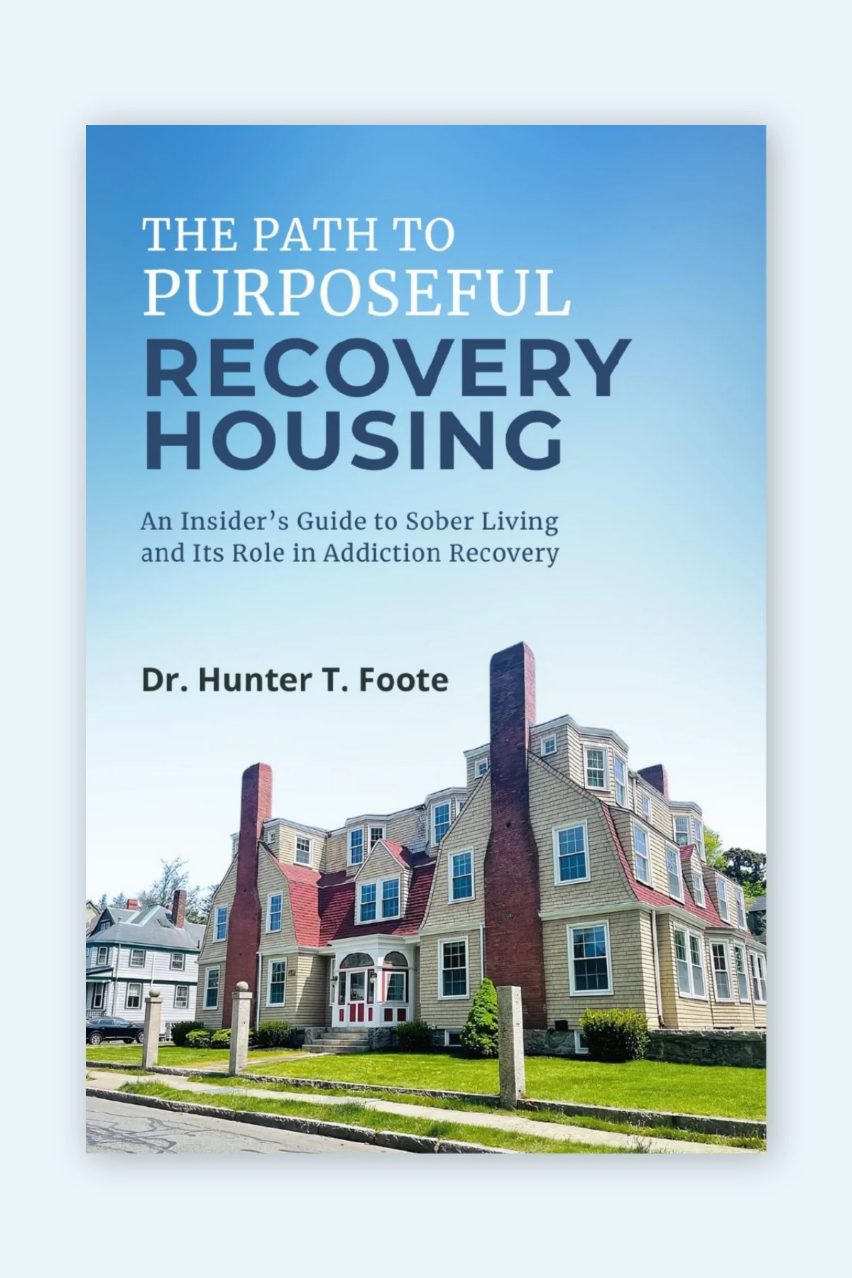 The Path to Purposeful Recovery Housing book cover