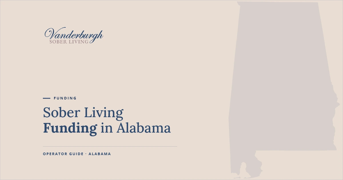 Featured image for Alabama Recovery Housing Funding: Why It Rarely Works the Way Operators Expect