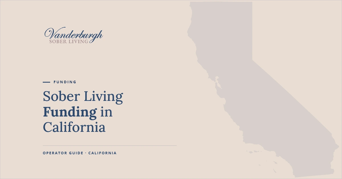 Featured image for California Recovery Housing Funding: Why It Rarely Works the Way Operators Expect