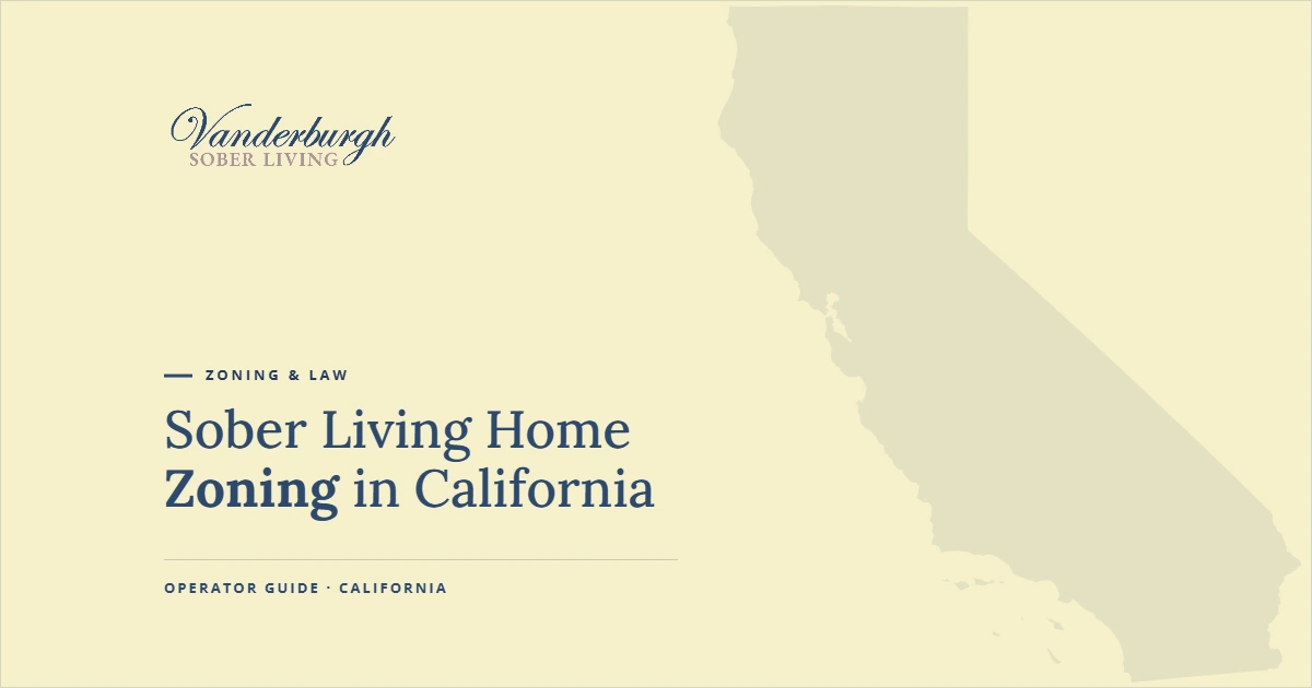 Featured image for California Zoning, Fair Housing, and Land Use Laws for Sober Living