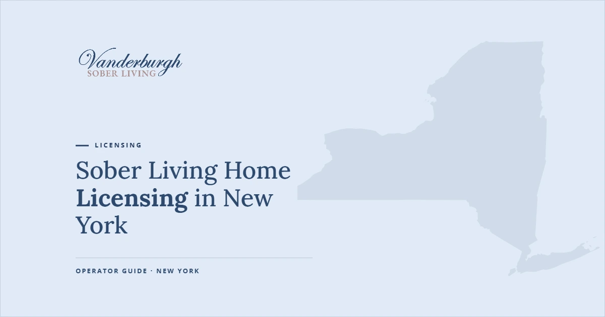 Do You Need a License to Open a Sober Living Home in New York — Vanderburgh Sober Living guide graphic with New York state outline