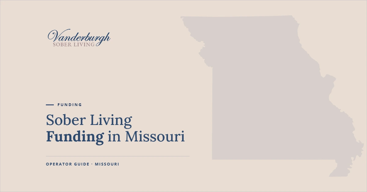 Featured image for Missouri Recovery Housing Funding: Why It Rarely Works the Way Operators Expect