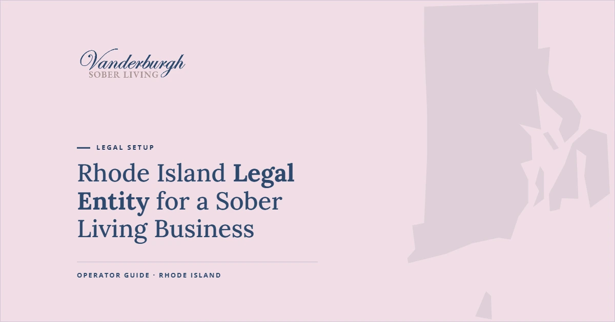 Featured image for Form a Legal Entity for Sober Living in Rhode Island (LLC, Corp, Nonprofit)