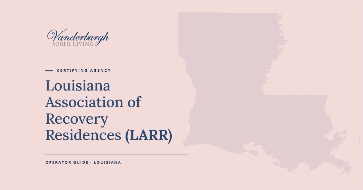 Featured image for The Louisiana Association of Recovery Residences (LARR)