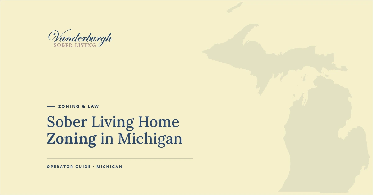 Michigan Sober Living Zoning Laws — Vanderburgh Sober Living guide graphic with Michigan state outline