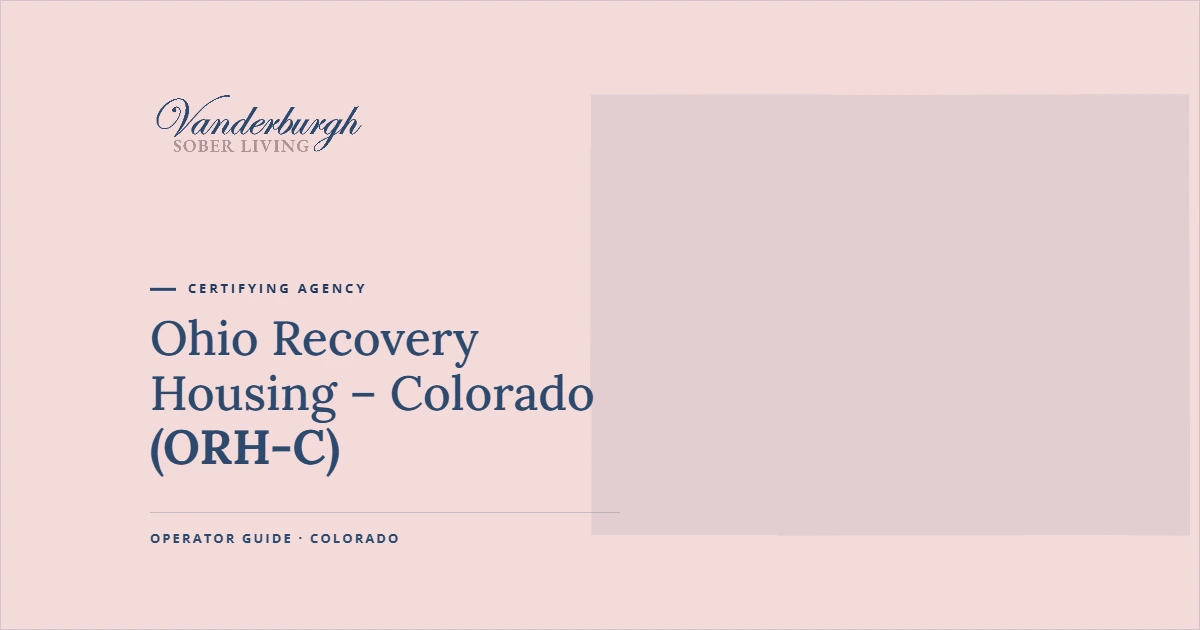 Featured image for Sober House Certification in Colorado: Ohio Recovery Housing – Colorado (ORH-C)