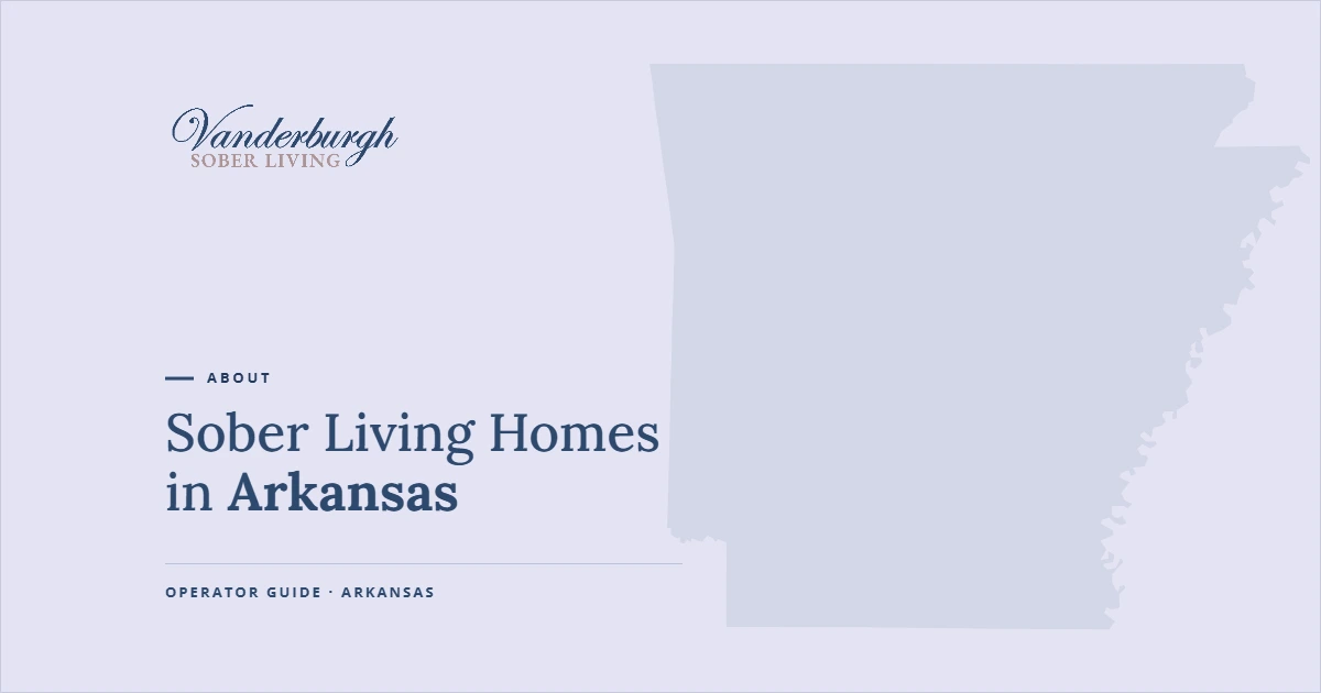 Sober Living in Arkansas — Vanderburgh Sober Living guide graphic with Arkansas state outline