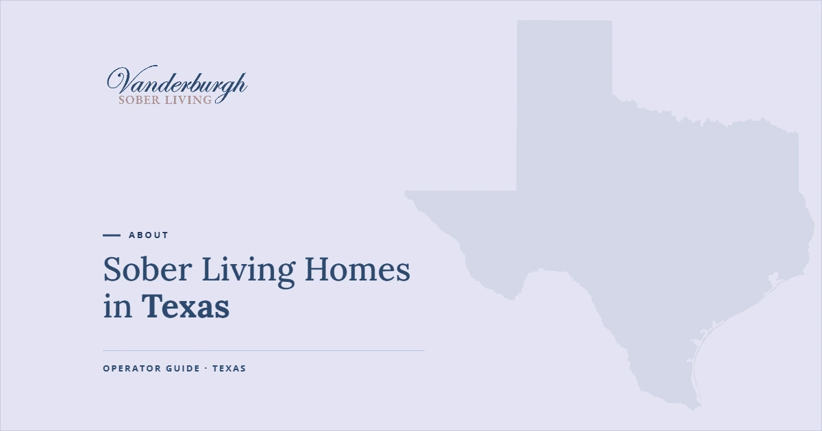 Sober Living in Texas — Vanderburgh Sober Living guide graphic with Texas state outline