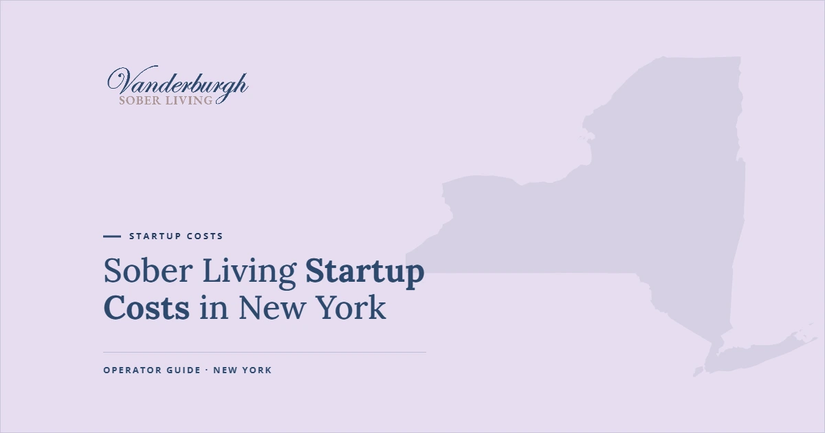 Featured image for Sober Living Startup Costs in New York: What It Really Costs to Open