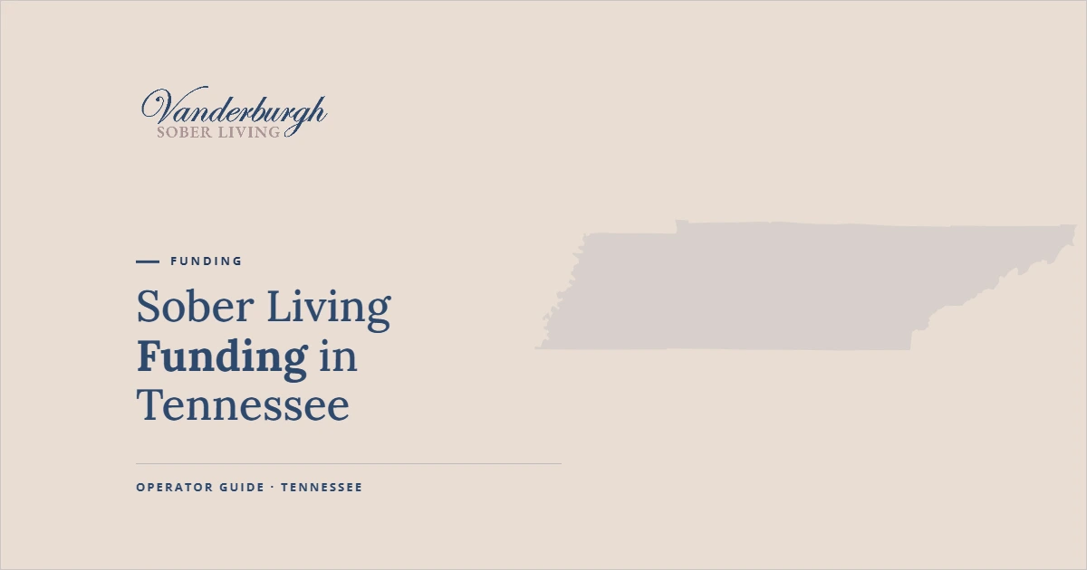 Featured image for Tennessee Recovery Housing Funding: Why It Rarely Works the Way Operators Expect