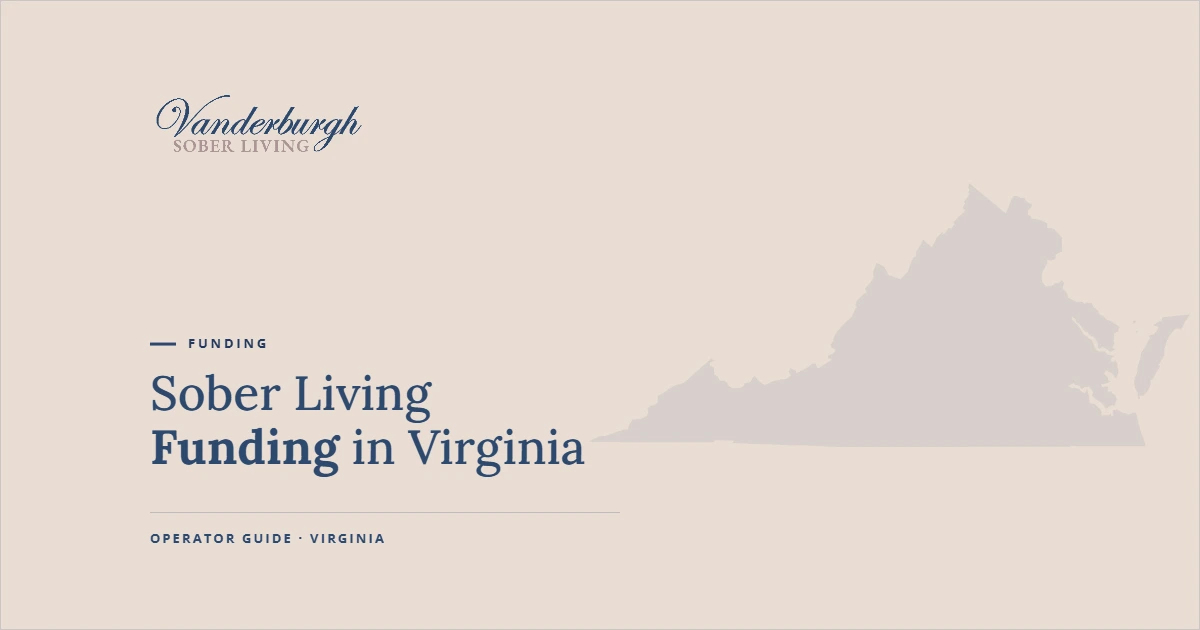 Featured image for Virginia Recovery Housing Funding: Why It Rarely Works the Way Operators Expect